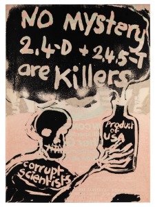 "NO MYSTERY 2,4-D + 2,4,5-T ARE KILLERS", poster designed and printed by Jillian Gibb (1945 – 2017), later known as Viva Jillian Gibb. Gibb was known for her immediate response to the news. 2,4-D and 2,4,5-T are phenoxyacid herbicides, which were widely used in agricultural industries until being phased out from the late 1970s due to toxicity concerns. Screenprint on paper, 70.5 x 51.5cm