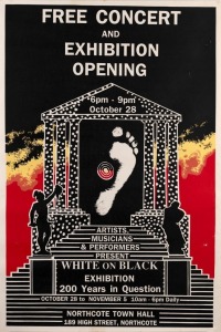 "WHITE ON BLACK EXHIBITION - 200 Years in Question", 1988 poster designed and printed by Bob Clutterbuck. Screenprint on paper, 75 x 51cm