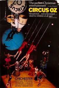 "CIRCUS OZ - CHICHESTER FESTIVAL THEATRE," 1980 poster featuring photography by John Rigby. Circus Oz was formed in 1977, and undertook their first international tour in 1980. Offset print, laminated, 76 x 50.5cm