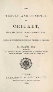 "The Theory and Practice of Cricket" by Charles Box [London, 1868]. Fair/Good condition.