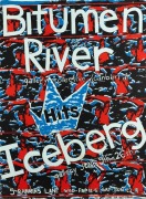 "BITUMEN RIVER - GALLERY COLLECTIVE (CANBERRA), HITS ICEBERG", 1983 poster by Acme Ink, a print workshop established by Julia Church, Mark&nbsp;Denton, and Mandy Martin at Gorman House, Canberra, that operated from 1982 to 1987. Screenprint on paper, laminated