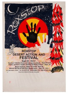 "ROXSTOP - DESERT ACTION AND FESTIVAL", 1997 poster designed by artist and activist Lyn Hovey and printed at Pitt(?) for the Roxby Action Collective. Screenprint on paper, 75.5 x 53.5cm
