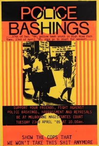 "POLICE BASHING - SHOW THE COPS THAT WE WON'T TAKE THIS SHIT ANYMORE", 1985 poster. Screenprint on paper, 51 x 75.5cm