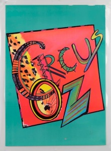 "CIRCUS OZ", 1983 poster designed by Hellen Sky. A founding member of Circus Oz, Sky worked as an aerialist with Soapbox Circus and Circus Oz until the early 1980s. Offset print, laminated, 66 x 47.5cm