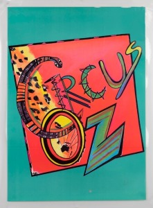 "CIRCUS OZ", 1983 poster designed by Hellen Sky. A founding member of Circus Oz, Sky worked as an aerialist with Soapbox Circus and Circus Oz until the early 1980s. Offset print, laminated, 66 x 47.5cm