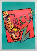 "CIRCUS OZ", 1983 poster designed by Hellen Sky. A founding member of Circus Oz, Sky worked as an aerialist with Soapbox Circus and Circus Oz until the early 1980s. Offset print, laminated, 66 x 47.5cm