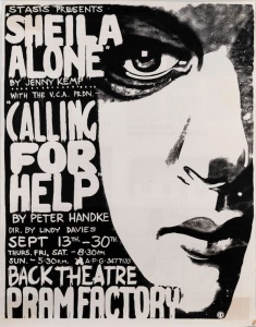 "SHEILA ALONE - BY JENNY KEMP" and "CALLING FOR HELP - BY PETER HANDKE", c. 1979 poster designed and printed by BOB DALY for theatre dates at the Pram Factory, Melbourne. Screenprint on paper, laminated, 52 x 41cm