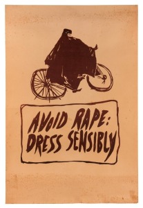 "AVOID RAPE: DRESS SENSIBLY", 1975 poster designed and printed by Micky Allan, an Australian photographer and artist whose work encompasses paintings, drawings, engraved glass overlays, installations, and photography. Printed at the University of Sydney. 