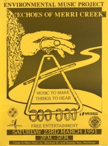 "ECHOES OF MERRI CREEK - MUSIC TO MAKE THINGS TO HEAR", 1991 event organised by the Environmental Music Project. Designed by Eve Glenn. Offset print, 64 x 48cm