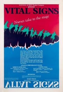 "VITAL SIGNS - NURSES TAKE TO THE STAGE", 1985 poster designed by Chris Reidy for performances by S.I.G.N.A.L and WEST Theatre company at Merlyn Myer Hall and Coppin Hall, Melbourne. Offset print. 81.5 x 53cm