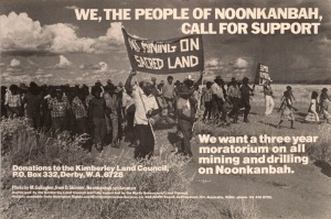 "WE THE PEOPLE OF NOONKANBAH CALL FOR SUPPORT", c. 1985 poster addressing the Noonkanbah dispute in Western Australia, an important chapter in both the struggle for Australian Aboriginal rights and union solidarity in the 1970s and 1980s. Photo by M. Gall