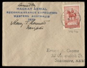 Aerophilately & Flight Covers: 18 July 1935 (AAMC.517, 517a) 3rd MacKay Aerial Survey Expedition flown covers: Oodnadatta - Sydney (1 of 50) and Forrest - Sydney (1 of 5), both with the blue 4-line Expedition cachet; the Forrest cover signed by Harry Benn