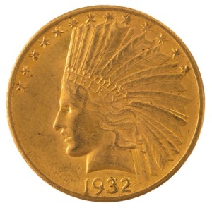 TEN DOLLARS, 1932 Indian Head gold, high grade condition.