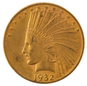 TEN DOLLARS, 1932 Indian Head gold, high grade condition.