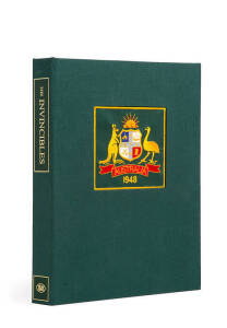 "The Invincibles - The Legend of Bradman's 1948 Australians" by Peter Allen [Sydney, 1998] - Deluxe Edition - No.17/48, signed by the 11 surviving members of the 1948 Australian team - Don Bradman, Arthur Morris, Keith Miller, Ron Hamence, Bill Johnston, 