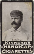 1899 Kinnear's Handicap Cigarettes "Australian Cricketers 1899" [1/15], comprising J.Darling. Good condition. Very scarce.