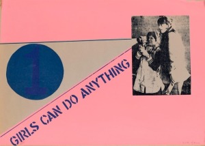 "GIRLS CAN DO ANYTHING", poster designed and printed by artist Eve Glenn depicting woman operating movie camera. Artist signature on plate. Screenprint on paper, 38 x 53.5cm