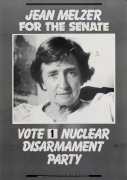"JEAN MELZER FOR THE SENATE - VOTE 1 NUCLEAR DISARMAMENT PARTY", poster printed by Backyard Press&nbsp;for Victorian senate candidate in 1984 election. In 1974 Jean Melzer (1926 - 2013) was the first woman to be elected as a Labor senator in Victoria. Printed 