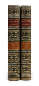 Edwin Carton BOOTH, "AUSTRALIA ILLUSTRATED with Drawings by Skinner Prout, N. Chevalier, &c.&c." [London : Virtue & Co., 1873-76, 1st ed.] in 2 vols., original half-leather and blue buckram, with gilt titles, page edges and borders to spines.