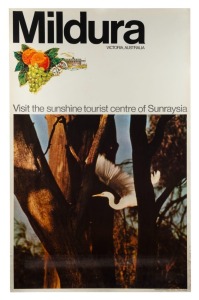 MILDURA: Photographic poster titled "Mildura, Victoria, Australia. Visit the sunshine tourist centre of Sunraysia." Published by the Ministry of Tourism - Victoria, Australia. 99 x 63.5cm