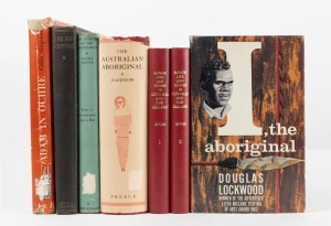 [ABORIGINAL INTEREST] A group of books including "The Australian Aboriginal" by Basedow [1929], "The Passing of the Aborigines" by Bates [1947], "Adam in Ochre" by Simpson [1952]; "I, The Aboriginal" by Lockwood [1962, signed by the author], and three oth