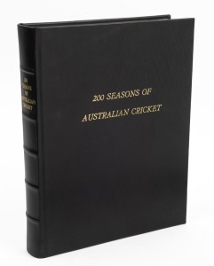 "200 Seasons of Australian Cricket" [Sydney : Ironbark, 1st ed., 1997] 640pp, attractively re-bound in black leather with gilt titles.