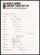 WORLD SERIES CRICKET TOUR 1977-78: Two official team sheets: WEST INDIANS, with 14 signatures including Lloyd, Garner, Greenidge, Holding and Richards; and the WORLD TEAM, with 15 signatures including Greig, Abbas, I. Khan, Underwood and Woolmer. (2). - 2