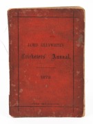1873 EDITION OF 'JAMES LILLYWHITE'S CRICKETERS' ANNUAL': being the 2nd year of publication, with dated pencil signature of cricket writer J.H. Stainton on the title page, 210pp softbound&nbsp;with original covers, advertisements at front and&nbsp;back; fair conditi