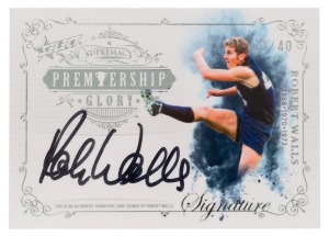 2024 SELECT SUPREMACY PREMIERSHIP GLORY: Signature card for Robert Walls (PGS66 #11/40).
