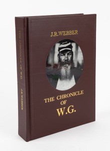 J.R. WEBBER: "THE CHRONICE OF W.G.", [Nottingham, The Association of Cricket Statisticians an Historians, 1998, 1st ed.] 1102pp, No.130 from the Subscriber's Edition of 440, signed by the author and two of Grace's descendants; brown leather binding, gilt titles, with an inset portrait of W.G.Grace to the front cover.