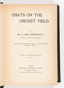 "CHATS ON THE CRICKET FIELD" by W.A. Bettesworth, [London : Merritt & Hatcher, 1st ed. ND but 1910], 468pp + index; beautifully presented in green leather binding with gilt titles to front cover and spine. - 2