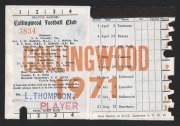 LEN THOMPSON'S 1971 Collingwood Football Club Adult Season Ticket, stamped with Thompson's name and "PLAYER". Unique. This was the season before Thompson won the Brownlow and the Copeland Trophy (for the 3rd time).