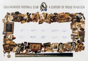 "COLLINGWOOD FOOTBALL CLUB - A CENTURY OF PROUD TRADITION" limited edition display (#997/1000) signed by ten Collingwood greats, including Tony Shaw, Lou Richards, Bob Rose, Len Thompson, Peter Daicos and Des Tuddenham. Overall 70 x 100cm.