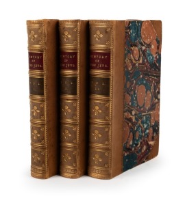 "HISTORY OF THE JEWS", [Lon. 1829], 1st edition in three vol. octavo, brown half morocco with marbled boards and gilt lettering to the spines