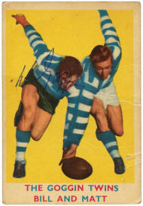 1963 Scanlens "Footballers" No.15 The Goggin Twins - Bill and Matt (Geelong), signed on front by Bill Goggin. Fair/G (light creases).