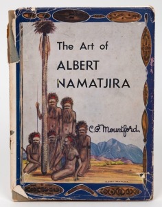 "The art of ALBERT NAMATJIRA" by C. P. Mountford, hardcover with original dust jacket, endorsed and signed by the author.