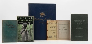 [PAPUA & PIDGIN ENGLISH] "Papua Wonderland" by Hides [1936, with d/j]; "Displaying Australia and New Guinea" {1945]; "The Book of Pidgin English" by Morris [1943]; "A Grammar of the Motu Language of Papua" by Chatterton & Lister-Turner; "Pidgin English Ku