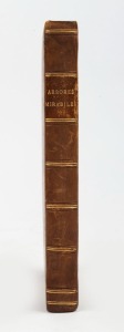 JOSEPH TAYLOR, "ARBORES MIRABILES: OR, A DESCRIPTION OF THE MOST REMARKABLE TREES, PLANTS, AND SHRUBS, IN ALL PARTS OF THE WORLD...." [London : W. Darton, 1812, 1st ed.], 192pp + (viii), 6 engraved full page plates, index, contemporary calf with repaired 