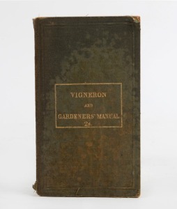 George McEWIN, J.P., (1815 - 1885), The South Australian VIGNERON and GARDENERS' MANUAL, [Adelaide : Andrews, Thomas & Clark, 1871, 2nd ed.], 134pp + 24 adverts., original green cloth over boards with gilt title.