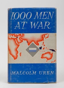 Malcolm UREN, 1,000&nbsp; Men at War, [Melbourne : Heinemann, 1959, 1st ed.], xii, 259pp, photo plates, maps, original dust jacket in good condition; includes nominal roll. The history of the 2/16th Battalion, originally recruited in Western Australia. Having