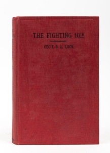 Cecil Bert Lovell LOCK, The Fighting 10th - A South Australian Centenary Souvenir of the 10th Battalion, A.I.F. 1914 - 19., [Adelaide : Webb & Son., 1936, 1st ed.], [8], 320pp, original red cloth with black titles, honour roll, chronology, decorations and