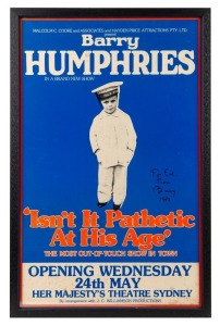 ORIGINAL POSTER, BARRY HUMPHRIES IN A BRAND NEW SHOW "ISN'T IT PATHETIC AT HIS AGE - The Most Out-Of-Touch Show in Town", Opening Wednesday 24th May - Her Majesty's Theatre Sydney&nbsp;- By arrangement with J.C. Williamson Productions., colour lithograph, feat