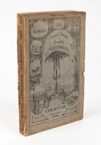 John Fairfax CONIGRAVE (1843 - 1920), "SOUTH AUSTRALIA : A Sketch of its History & Resources. A Handbook....for the Colonial and Indian Exhibition, London, 1886", [Adelaide : E. Spiller, 1886], 2nd ed., 180pp, plus plates, folding map, tables; illustrated