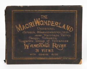 The Maori Wonderland : Okoroire, Rotorua, Whakarewarewa, Waiotapu Valley, Taupo, Tokaanu, Tongariro&nbsp;Group of Volcanoes and the Wanganui River : 31 views with Concise Guide; circa 1900, with photo plates plus introduction for Thomas Cook and several pages 