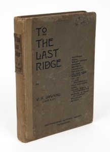 W.H. DOWNING, To the Last Ridge, [Melbourne : Australian Authors' Agency, 1920, 1st ed.], 192pp, original decorated boards.