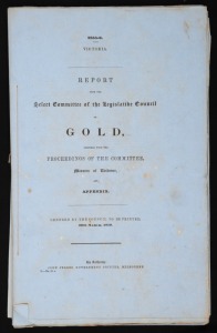VICTORIAN GOVERNMENT "BLUE PAPERS" ON GOLD MINING, 1856 - 1862, including petitions, proclamations, reports, etc., including "Gold Export Duty" (Jan.1856), "Mining on Private Property" (Jan.1856), a lengthy "Report from the Select Committee of the Legisla