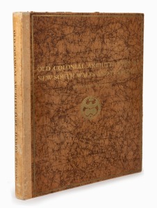 "Old Colonial Architecture in New South Wales and Tasmania" by Hardy Wilson [Sydney, 1924], signed by the author and numbered 367/1000, with 50 tinted lithograph plates and tissue guards intact.