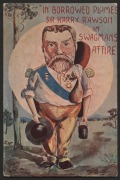 AUSTRALIA: A postcard with artwork by George (Zif) Dunstan: "In Borrowed Plumes" Sir Harry Rawson in Swagmans Attire" FU from Sydney in August 1905.