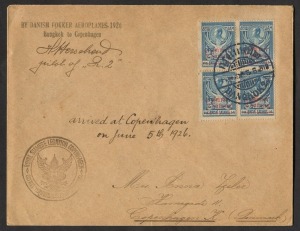 THAILAND- Aerophilately & Flight Covers: 6th May 1926 Thailand - Denmark cover flown by Herschend & Petersen endorsed with "BY DANISH FOKKER AEROPLANES 1926 / Bangkok to Copenhagen" cachet at upper left and signed by pilot TP Herschend beneath, franked with 2s on 14stg block of 4 cancelled with central strike of Bangkok datestamp, 'ROYAL SIAMESE LEGATION COPENHAGEN/(Garuda bird)' at lower left.