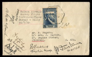 22 July 1939 (AAMC.873) Adelaide - Darwin - Dili flown cover, carried by Guinea Airways on a survey flight to Portuguese Timor; signed by the crew of Cameron, Ross and Scott as well as the Minister for Civil Aviation, J.V. Fairbairn, who was on board.